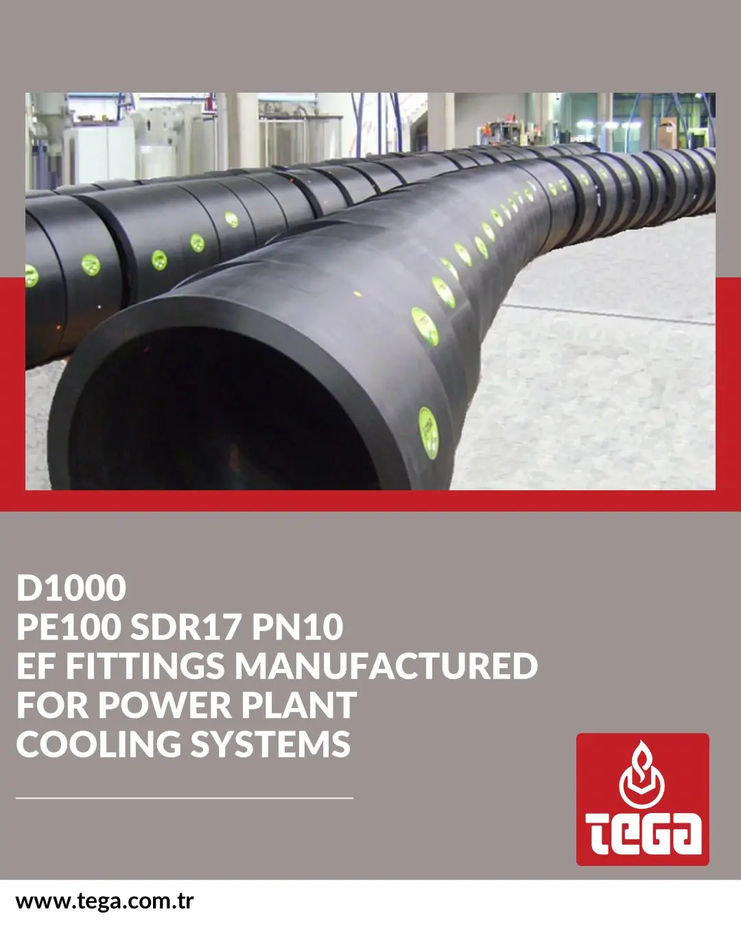Tega | d1000 PE100 SDR17 PN10  EF FITTINGS MANUFACTURED FOR POWER PLANT COOLING SYSTEMS